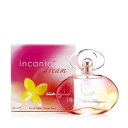 フェラガモ インカント ドリーム　EDT オートトワレ SP 100ml SALVATORE FERRAGAMO INCANTO DREAM EAU DE TOILETTE