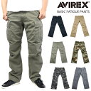 【ポイント10倍】 AVIREX アビレックス 正規取扱店 BASIC FATIGUE PANTS ファティーグ カーゴパンツ ミリタリー 軍パン 6ポケット