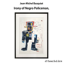 \本日5のつく日★店内全品★10倍ポイントアップ中!/アートフレーム バスキア Jean-Michel Basquiat Irony of Negro Poli...