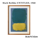 \本日5のつく日★店内全品★10倍ポイントアップ中!/アートフレーム マーク・ロスコ Mark Rothko UNTITLED, 1968 56.6x74.7x...
