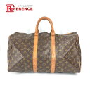 LOUIS VUITTON ルイヴィトン M41428 モノグラム キーポル45 旅行バッグ トラベルバッグ カバン 旧型 ボストンバッグ モノグラムキャンバス ユニセックス ブラウン 【中古】