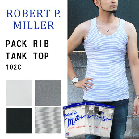 ≪ゆうパケットで送料300円≫ROBERT P. MILLER MENS PACK RIB TANK TOP 102C / ミラー メンズ パック リブタンクトップ 102C