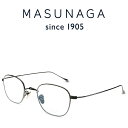 増永眼鏡 メガネ メンズ 【増永眼鏡】MASUNAGA since 1905 GMS-199T #34 Graphite 度付きメガネ 伊達メガネ メンズ レディース ユニセックス 日本製 チタン メガネフレーム マスナガ