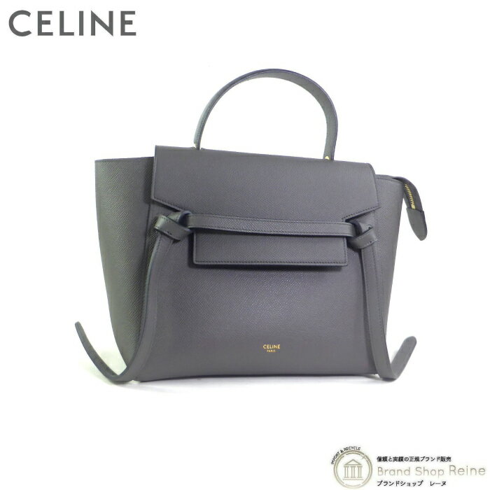 セリーヌ ハンドバッグ 【2,000円OFFクーポンで値引き！】セリーヌ （CELINE） マイクロ ベルトバッグ 2way ハンド ショルダー バッグ 18915 グレー【新品】