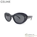 【2000円OFFクーポンでお得!】セリーヌ (CELINE) キャットアイ オーバル サングラス 4S193 ブラック【新品】