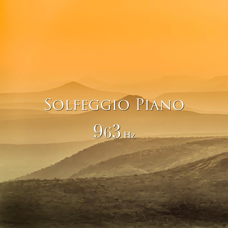 『ソルフェジオ・ピアノ 963Hz』