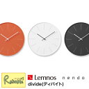 ＼レビュー特典対象／Lemnos レムノス divide(ディバイド) ホワイト (NL17-01WH) オレンジ (NL17-01OR) ブラック (NL17-01BK) 時計 掛け時計 nendo ネンド シンプル タカタレムノス