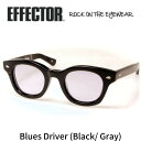 エフェクター メガネ メンズ EFFECTOR エフェクター 眼鏡 サングラス BLUES DRIVER ブルースドライバー BK ブラック グレーレンズ