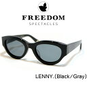 FREEDOM SPECTACLES フリーダムスペクタクルス サングラス メガネ 眼鏡 LENNY レニー BLACK GRAY ブラック グレーレンズ