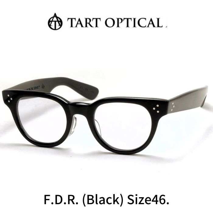 【正規品】TART OPTICAL F.D.R. タートオプティカル エフディアール size46 BK ブラック メガネ 眼鏡