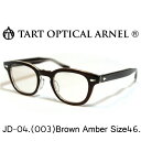 【正規品】TART OPTICAL ARNEL タートオプティカル アーネル JD-04 size46 BROWN CLEAR ブラウンクリア 眼鏡 メガネ