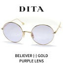 DITA ディータ メガネ 眼鏡 サングラス BELIEVER (-) ビリーバー DTX506-52-01 GOLD パープルレンズ UVカットレンズ