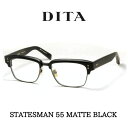 DITA ディータ メガネ 眼鏡 STATESMAN 55 ステイツマン DRX-2011-L-55 Matte Black-Matte Black Metal w/Gold Hex Rivets Hinge Plates