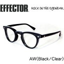 エフェクター メガネ メンズ エフェクター眼鏡　EFFECTOR× .efiLevol AW メガネ エーダブリュ− BK ブラック