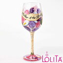 Lolita ワイングラス MOTHER OF THE BRIDEロリータ ハンドペイント グラス wine glass プレゼント おしゃれ ギフト キュート ポップ アメリカ セレブ愛用 ブランドEnesco社認定 日本正規総代理店 #4054086