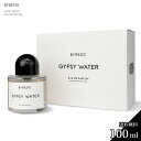 バイレード ジプシーウォーター オードパルファム 香水 100ml BYREDO