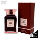 トムフォード ロスト チェリー オードパルファム 100ml TOM FORD EDP