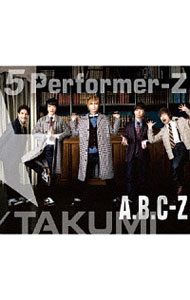 【中古】【2CD＋DVD】5 Performer－Z（TAKUMI盤） / A．B．C－Z