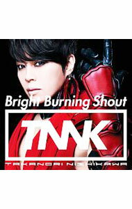 【中古】【CD＋DVD】Bright　Burning　Shout　初回生産限定盤 / 西川貴教