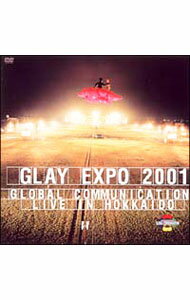 【中古】GLAY EXPO 2001｛GLOBAL COMMUNICATION｝LIVE IN HOKKAIDO / GLAY【出演】