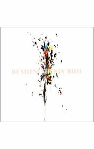 【中古】BE　SILENT　FUCKIN’RIOT / ゼリ→
