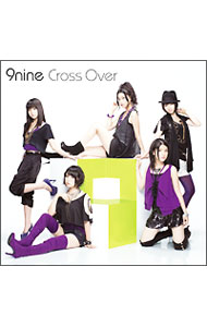 【中古】【CD＋DVD】Cross　Over　初回限定盤 / 9nine