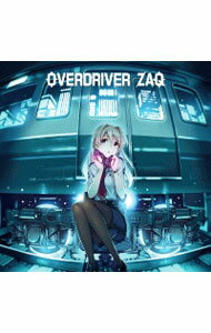 「RAIL　WARS！」ED主題歌−OVERDRIVER / ZAQ