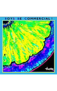 【中古】BOYS　BE　COMMERCIAL！ / thatta