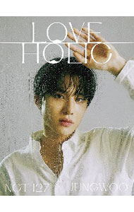 【中古】LOVEHOLIC（JUNGWOO ver．） ［トレカ付属なし］/ NCT 127