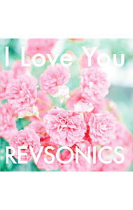 I　Love　You / REVSONICS