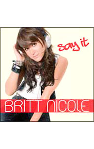 【中古】セイ・イット / ブリット・ニコル