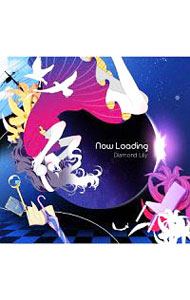 Now　Loading / Diamond　Lily