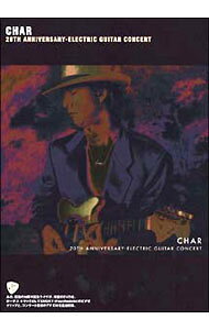 【中古】20TH　ANNIVERSARY−ELECTRIC　GUITAR　CONCERT / CHAR【出演】