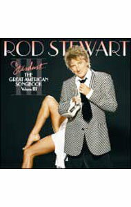 【中古】【全品10倍！4/5限定】ザ・グレイト・アメリカン・ソングブック　Vol．3 / ロッド・スチュワート