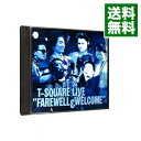 【中古】ライヴ・フェアウェル&ウェルカム / T−SQUARE