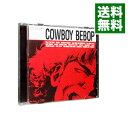 【中古】「COWBOY BEBOP」オリジナルサウンド・トラック / アニメ
