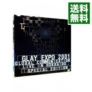 【中古】GLAY　EXPO　2001　｛GLOBAL　COMMUNICATION｝　LIVE　IN　HOKKAIDO / GLAY【出演】