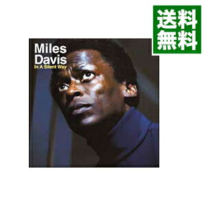 【中古】イン・ア・サイレント・ウェイ / マイルス・デイヴィス
