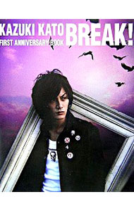 【中古】BREAK！−加藤和樹FIRST　ANNIVERSARY　BOOK− / 音楽専科社