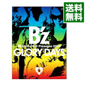 【中古】B’z　LIVE－GYM　Pleasure　2008－GLORY　DAYS－/ B’z【出演】