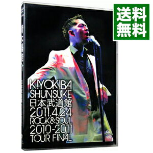 【中古】日本武道館−2011年4月24日　ROCK＆SOUL　2010−2011　TOUR　FINAL− / 清木場俊介【出演】