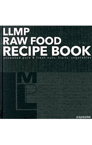LLMP　RAW　FOOD　RECIPE　BOOK / Living　Life　Marketplace