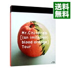 【中古】【Blu－ray】Mr．Children［（an　imitation）blood　orange］Tour / Mr．Children【出演】