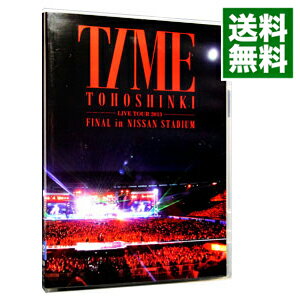 【中古】東方神起　LIVE　TOUR　2013－TIME－FINAL　in　NISSAN　STADI ...