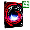 Animelo　Summer　Live　2014－ONENESS－8．31 / アフィリア・サーガ