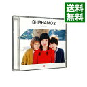 【中古】SHISHAMO 2 / SHISHAMO