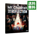 【中古】【Blu−ray】REFLECTION{Live&Film} / Mr.Children【出演】