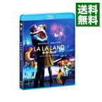 【中古】【Blu－ray】ラ・ラ・ランド　スタンダード・エディション / デイミアン・チャゼル【監督】