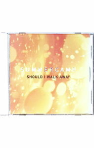 【中古】シュド・アイ・ウォーク・アウェイ / サマーキャンプ