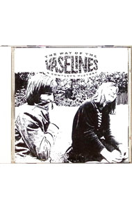 【中古】ザ・ウェイ・オブ・ザ・ヴァセリンズ コンプリート・ヒストリー / ヴァセリンズ